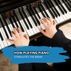 How Playing Piano Stimulates The Brain