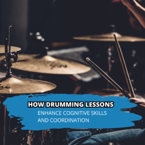 How Drumming Lessons Enhance Cognitive Skills And Coordination