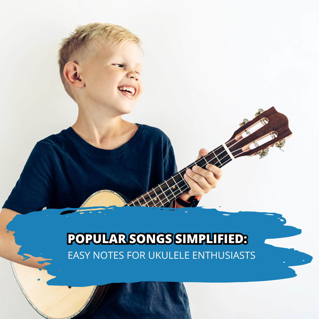 Popular Songs Simplified: Easy Notes for Ukulele Enthusiasts