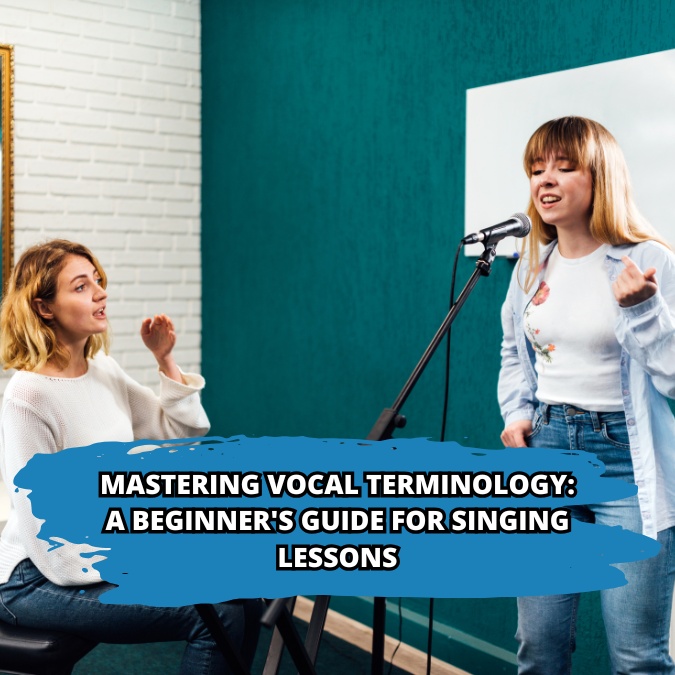 Mastering Vocal Terminology: A Beginner's Guide for Singing Lessons