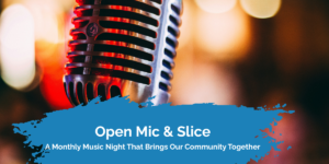 Open Mic & Slice