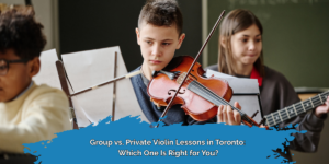 Violin Lessons in Toronto